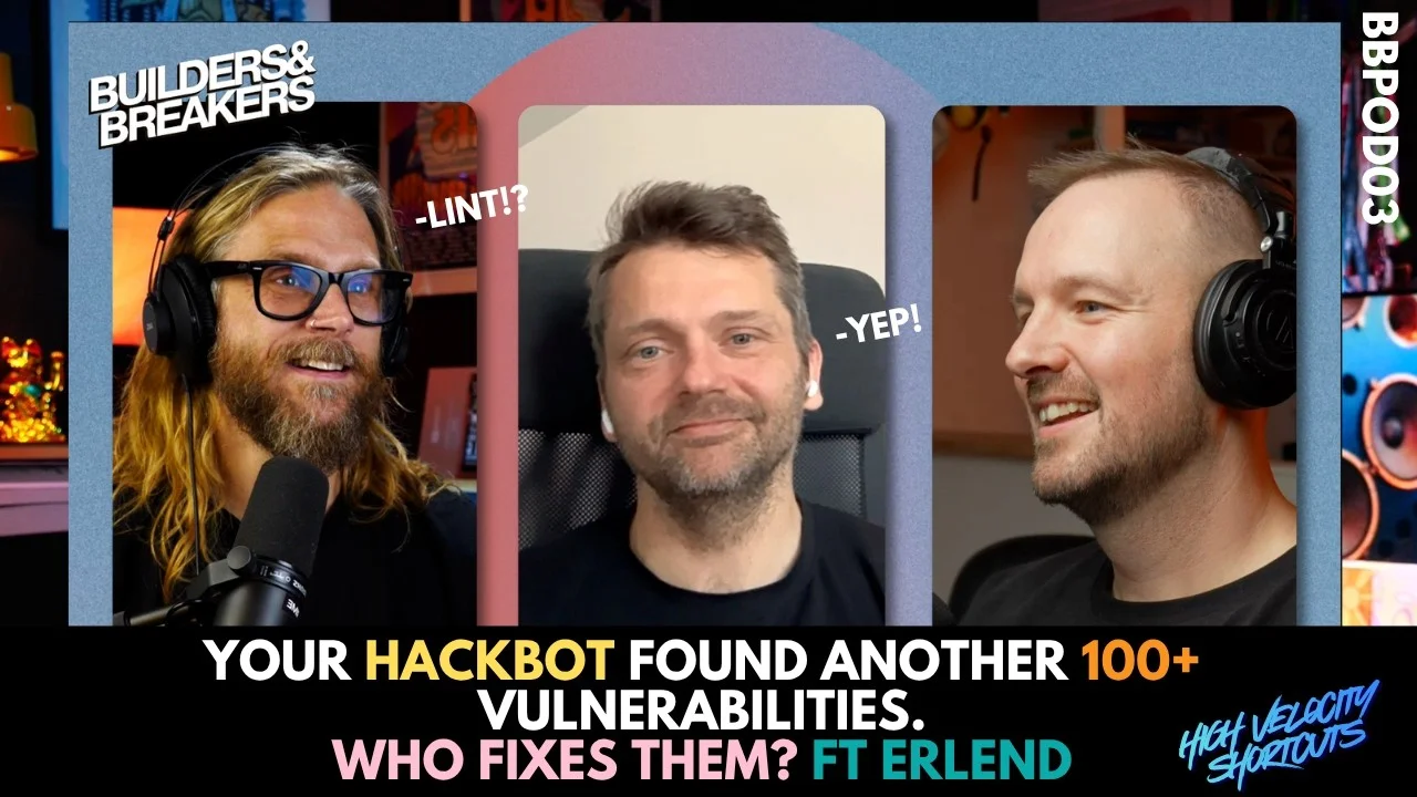 Erlend Oftedal on the Builders & Breakers podcast with STÖK and Kugg.
